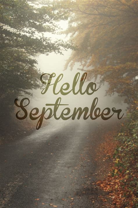 Hello September Funny How We Seam To Associate September With Fall
