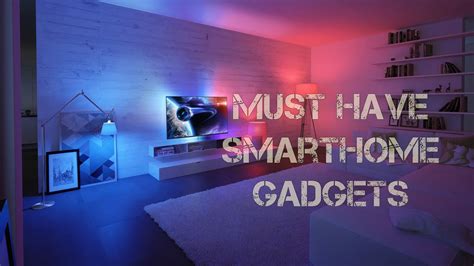 Top 5 Must Have Smart Home Gadgets 2016 Youtube