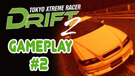 Tokyo Xtreme Racer Drift 2 Gameplay 2 1080p 43 60fps Youtube