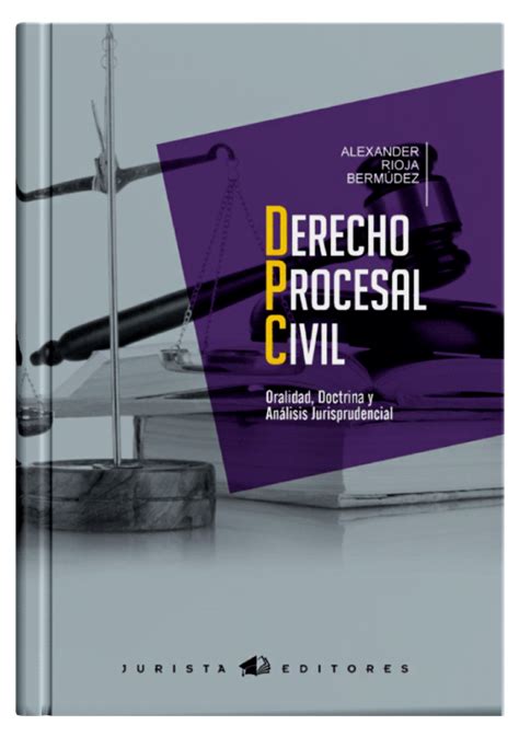 DERECHO PROCESAL CIVIL Oralidad Doctrina y Análisis Jurisprudencial