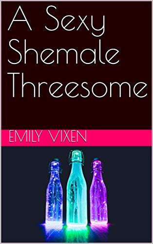 A Sexy Shemale Threesome English Edition Ebook Vixen Emily Amazon