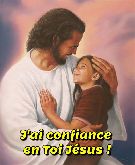 Nous Avons Confiance En Toi Seigneur Jésus Jésus Par Marie
