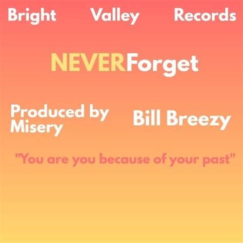 Bill Breezy Never Forget Lyrics Genius Lyrics