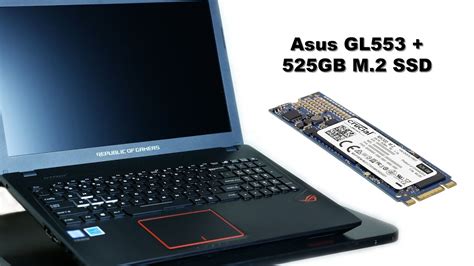 Boosting My Editing Laptop With M2 Ssd Asus Gl553 Upgrade Youtube