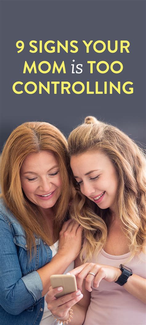 9 Signs Your Mom Is Too Controlling And How To Deal With It Envy Quotes About Controlling