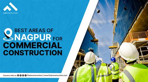 Best Areas Of Nagpur For Commercial Construction Fluidconstructions