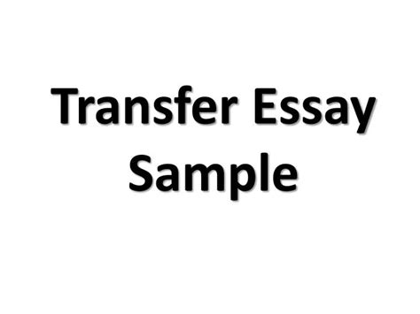 Ppt Transfer Essay Sample Powerpoint Presentation Free Download Id