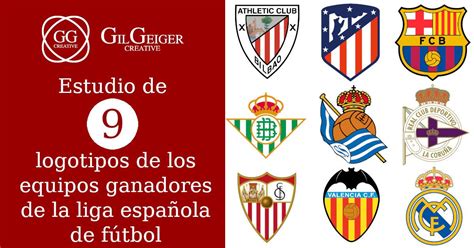 Estudio De Los 9 Logotipos De Fútbol De Equipos Ganadores De La Liga