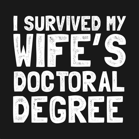 i survived my wife s doctoral degree funny husband t t shirt teepublic
