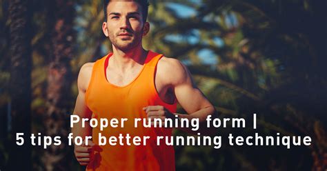 Proper Running Form 5 Tips For Better Running Technique Polar Blog