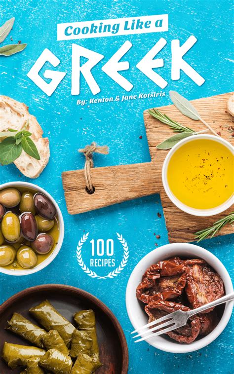 Greek Cook Book Cooking Like A Greek From Lemon And Olives Greek