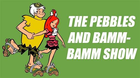 The Pebbles And Bamm Bamm Show Intro Opening Youtube