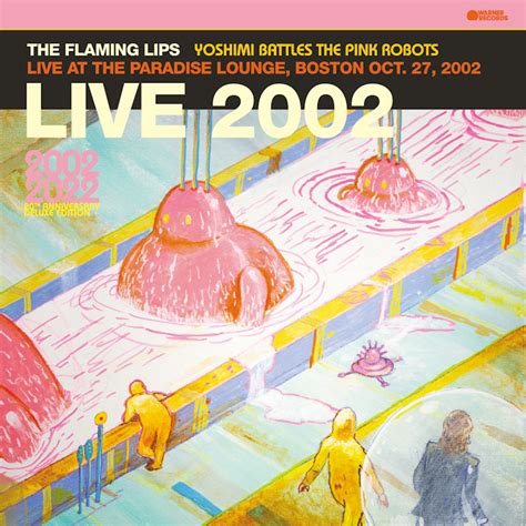 The Flaming Lips Yoshimi Battles The Pink Robots Live 2002 20th