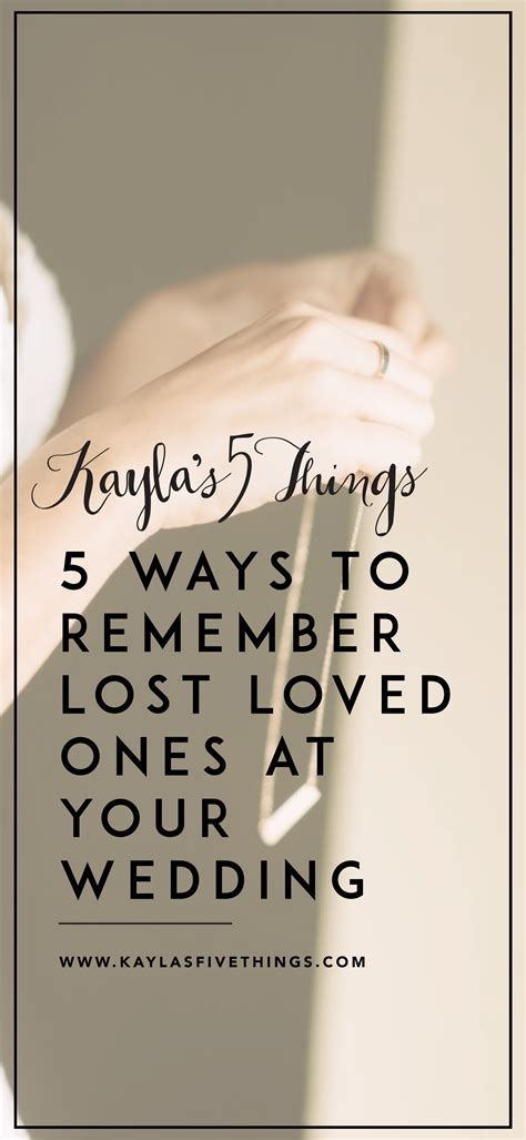5 Ways To Remember Lost Loved Ones At Your Wedding First Love Lost