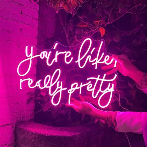 Youre Like Really Pretty Custom Neon Sign For Wedding Etsy