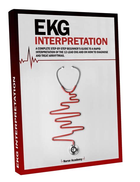 Ekg Interpretation A Complete Step By Step Beginners Guide To A Rapid