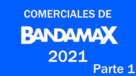 Tanda Comercial De Bandamax 2021 Parte 1 Youtube