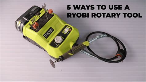 5 Ways To Use A Ryobi Rotary Tool Youtube