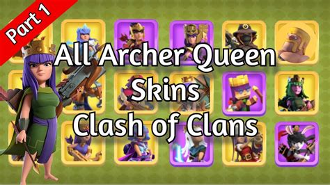 All Archer Queen Skins In Clash Of Clans Part 1 Just For Fun Clash