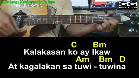 Ikaw Lang Kalakasan Ko Ay Ikaw Bymusikatha Easy Guitar Chords