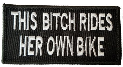 This Bitch Rides Her Own Bike Fabric Motorcycle Patch Ebay