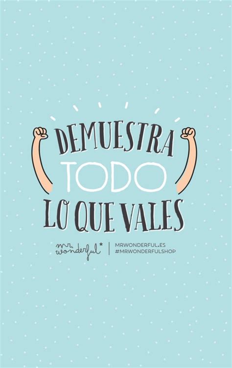 Pin By Viajes De Libro On Quotes Mr Wonderful Inspirational Quotes
