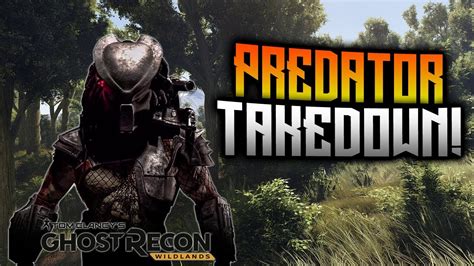 ghost recon wildlands predator takedown youtube