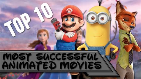 Top 10 Most Successful Animated Movies Ever 💰💵 Youtube
