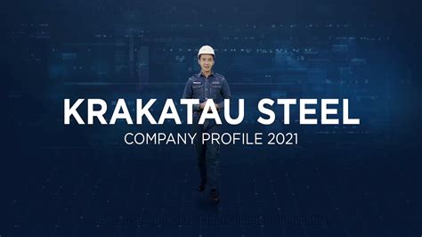 Krakatau Steel Company Profile 2021 Official Youtube