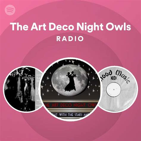 The Art Deco Night Owls Radio Playlist By Spotify Spotify