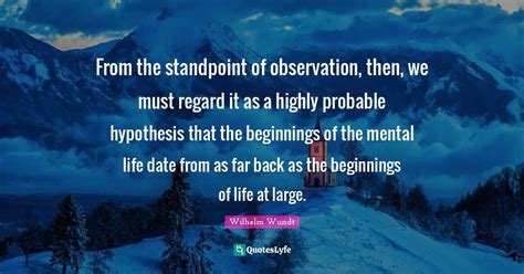 From The Standpoint Of Observation Then We Must Regard It As A Highl