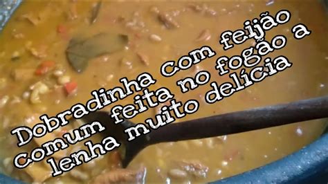 Como Fazer Dobradinha Com FeijÃo Comum No FogÃo A Lenha Feita Por Meu