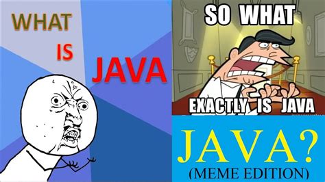 What Is Java Meme Edition Funny Way Java Tutorial For Beginners