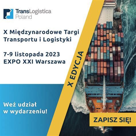 Translogistica Poland X Międzynarodowe Targi Transportu I Logistyki