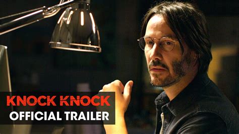 knock knock 2015 movie directed by eli roth starring keanu reeves official 60 trailer