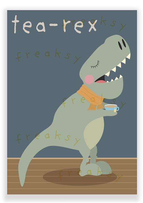 Tea Rex Dinosaur Downloadable Poster T Rex Poster Tea Lover Etsy