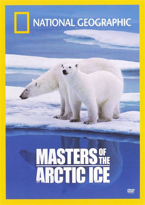 Masters Of The Arctic Ice National Geographic Back Issues