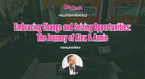 Embracing Change and Seizing Opportunities: The Journey of Alex & Annie