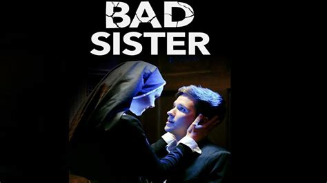 Bad Sister 2015 Full Movie Explained In Bangla Full Movie