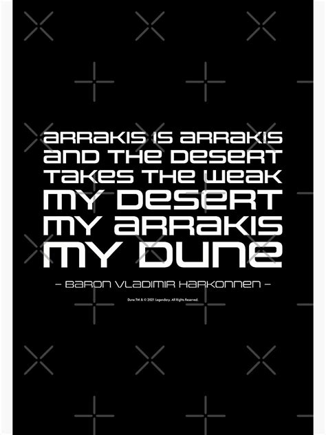 Dune Movie Quote Arrakis Is Arrakis And The Desert Takes The Weak