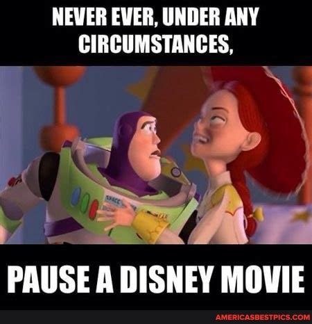 Never Ever Under Any Circumstances Pause A Disney Movie Americas