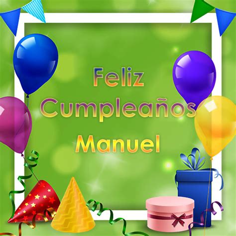 Imágenes De Feliz Cumpleaños Manuel Imagenessu