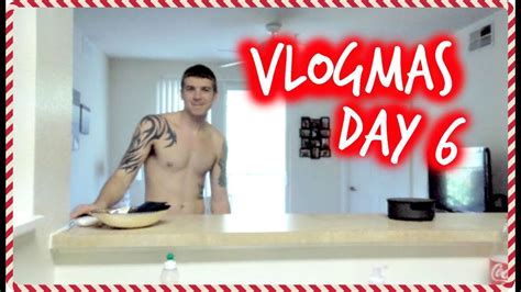 Vlogmas Day Naked Travis Youtube