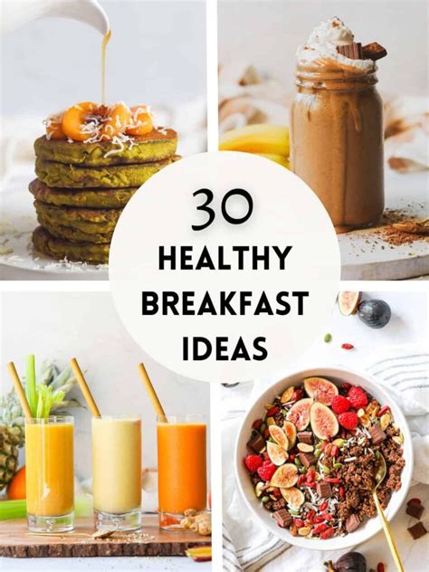 30 Healthy Breakfast Ideas Good Food Baddie