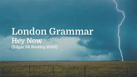 What is london grammar up to? London Grammar - Hey Now (Edgar SR Bootleg 2020) #remix ...