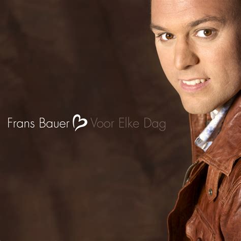 Voor Elke Dag Album By Frans Bauer Spotify