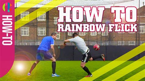 How To Do A Rainbow Flick Football Tricks Youtube