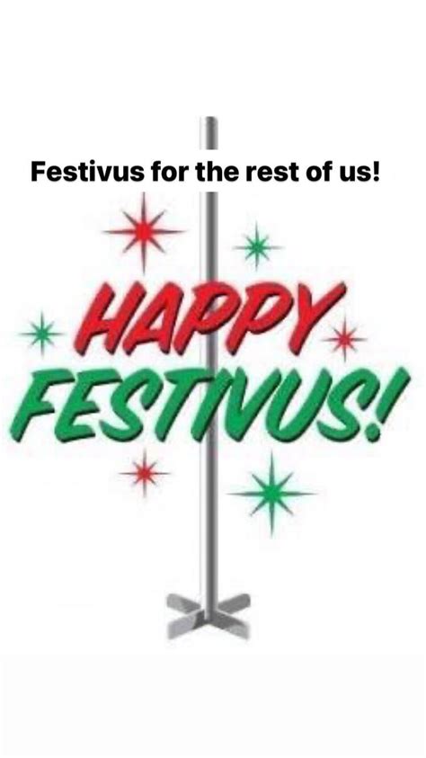 Happy Festivus For Those Who Remember The Show “seinfeld” Today Marks