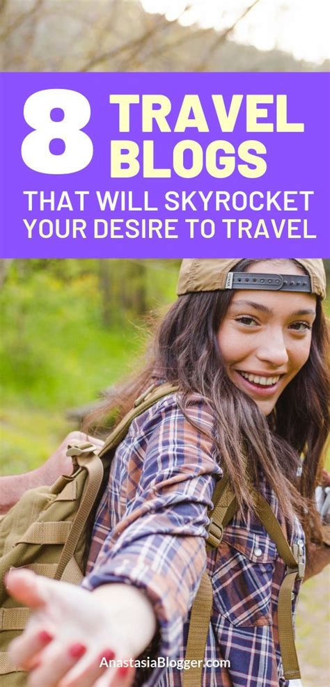 8 Travel Blogs That Will Skyrocket Your Desire To Travel Travel Blog