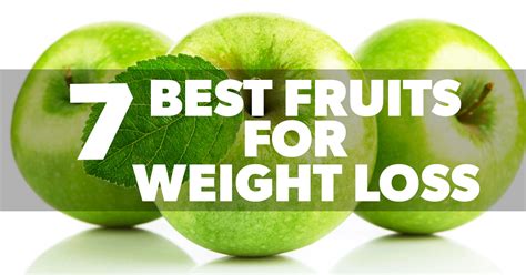 7 Best Fruits For Weight Loss Eat Fit Fuel
